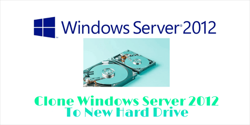 Clone Windows Server 2012 to New Hard Drive