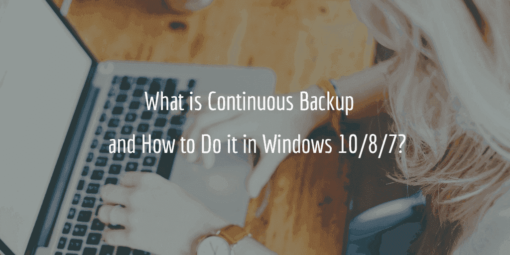 Continuous Backup