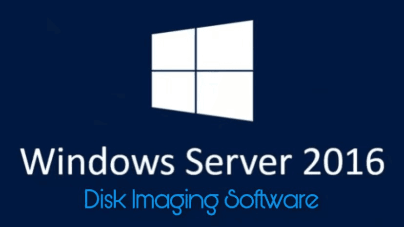 Disk Imaging Software Windows Server 2016