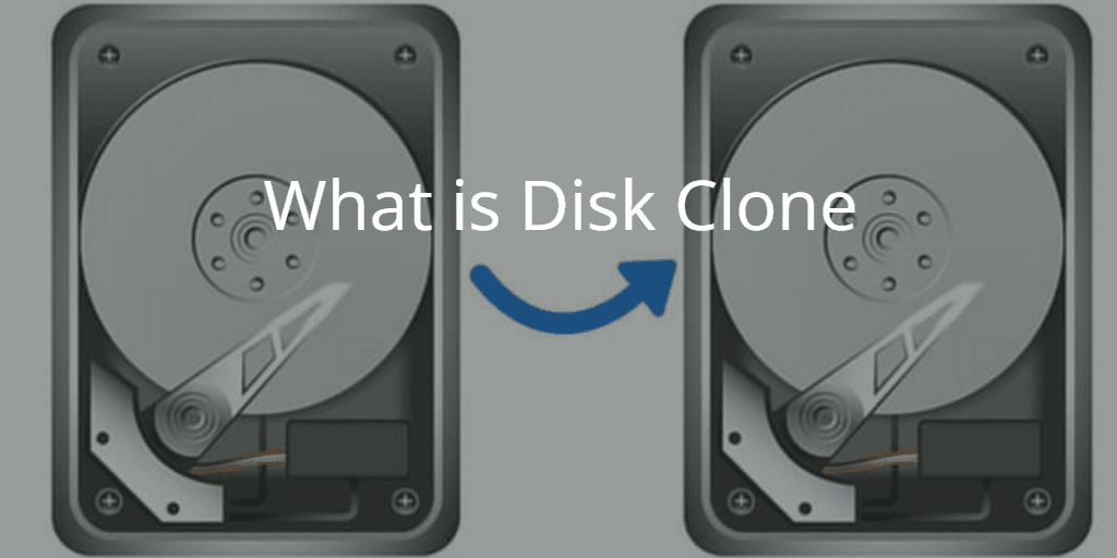 Disk to Disk Clone