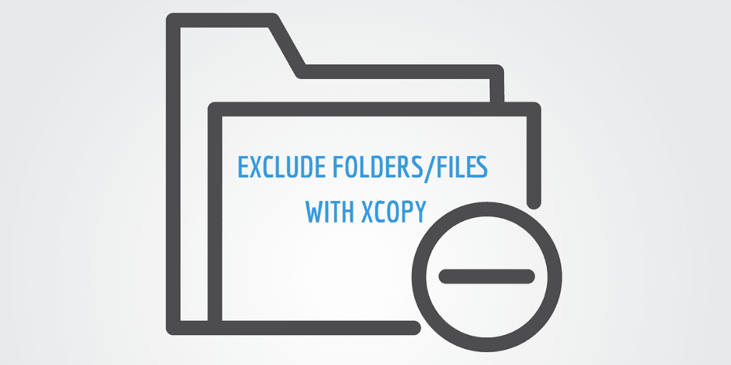 exclude folders xcopy