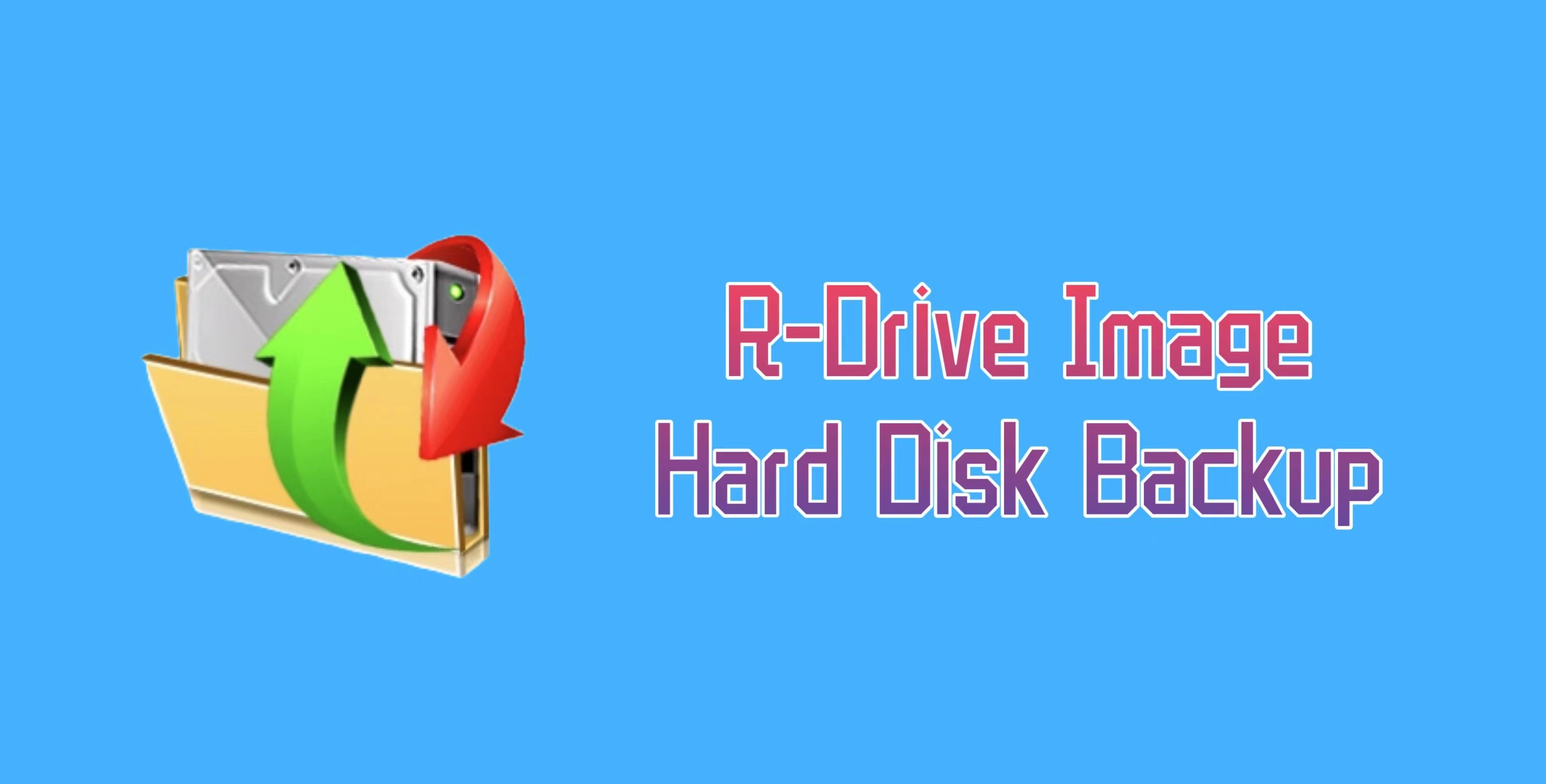 R-Drive Image Hard Disk Backup
