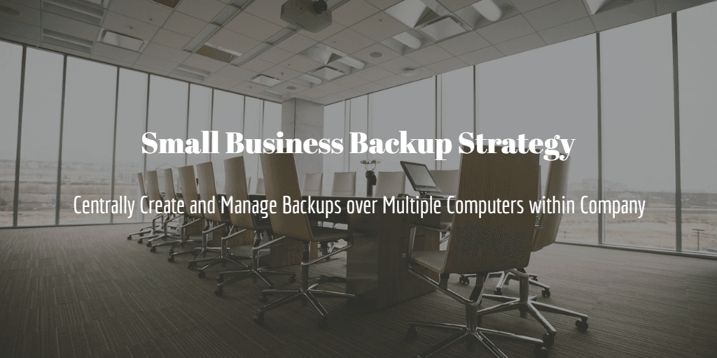 Small Business Backup Stratey