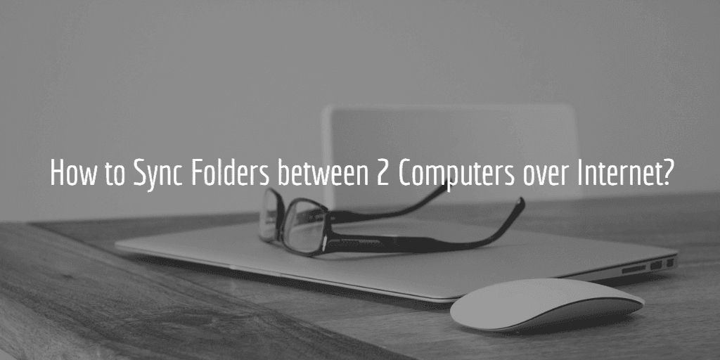 Sync Folders Over Internet
