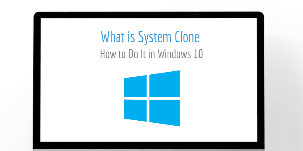 system clone windows 10