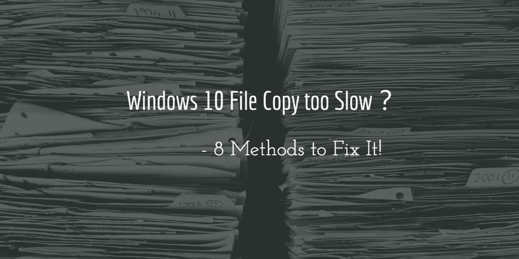 Windows 10 File Copy Slow
