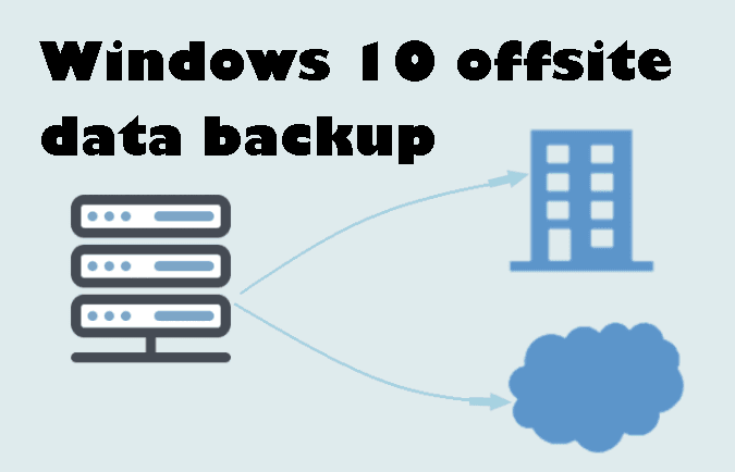Windows 10 Offsite Data Backup