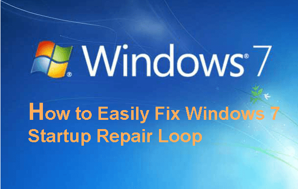 Windows 7 Startup Repair Loop