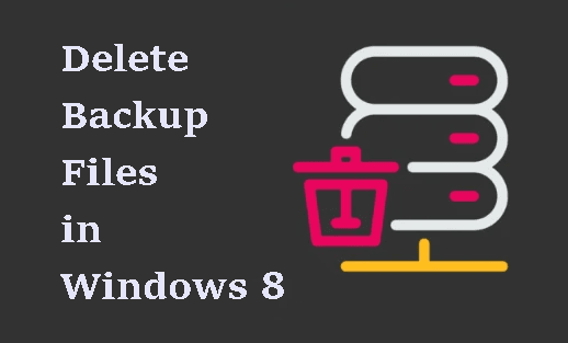 Delete Backup Files Windows 7