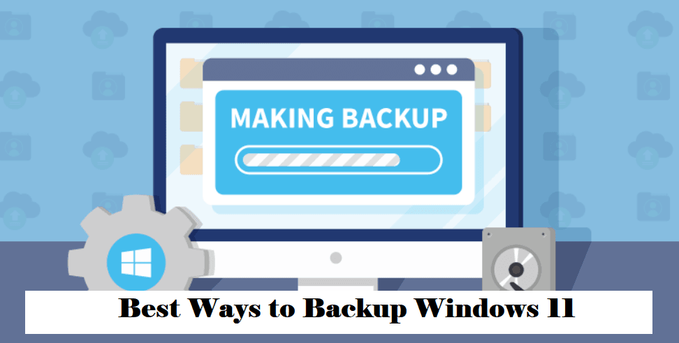 Best Way to Backup Windows 11