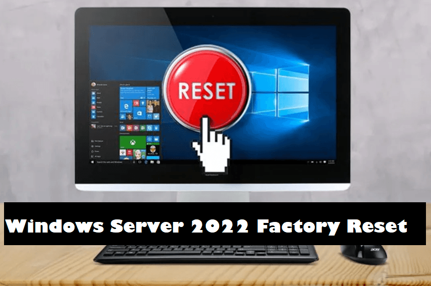 Windows Server 2022 Factory Reset