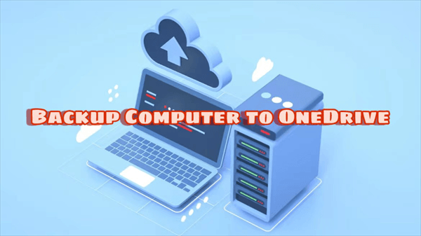 Backup Computer to OneDrive