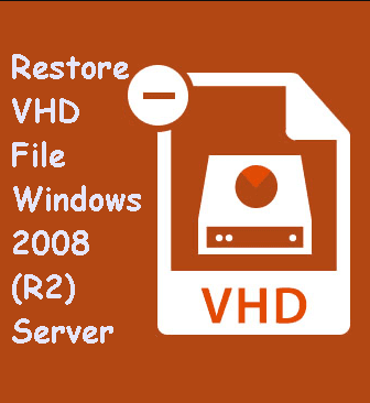 Restore VHD File Windows 2008 Server