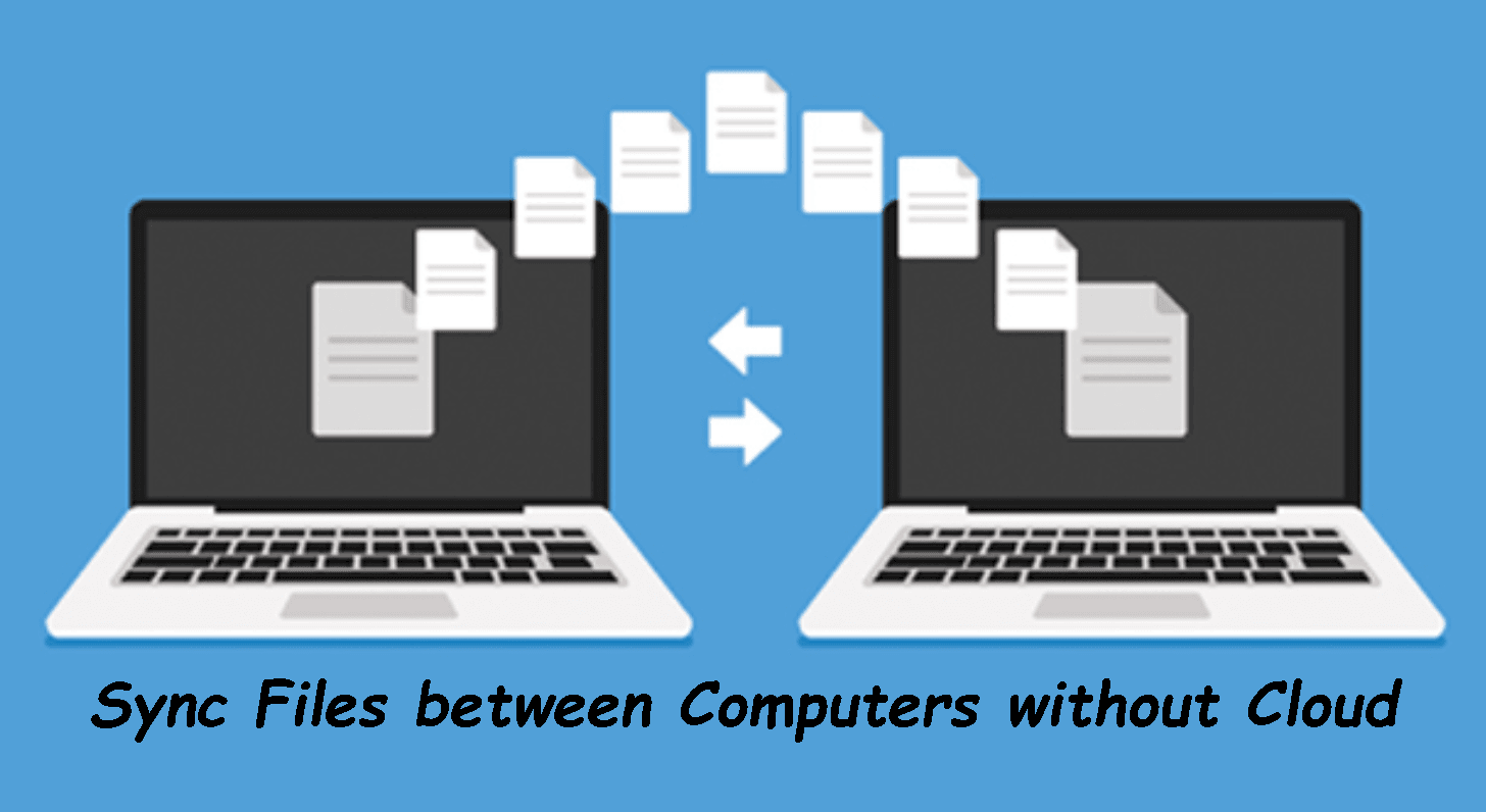 Sync Files Between Computers without Cloud