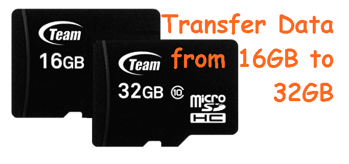Transfer Data from 16GB to 32GB