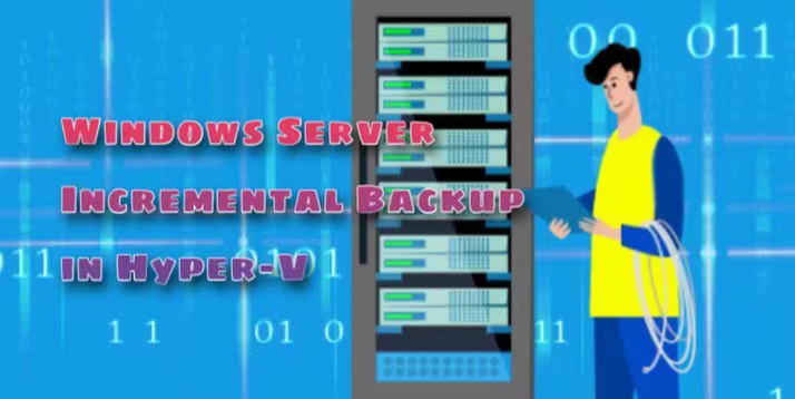 Windows Server Incremental Backup in Hyper-V