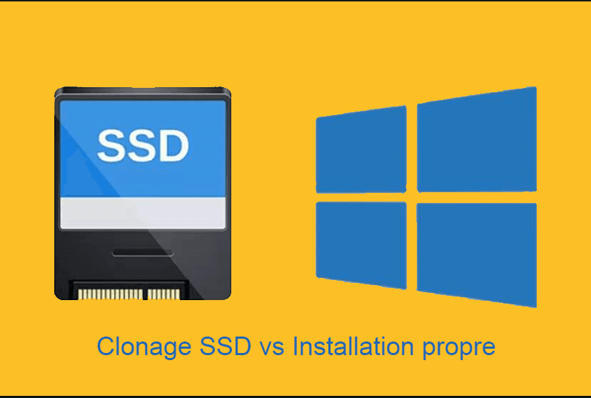 Clonage SSD ou installation propre