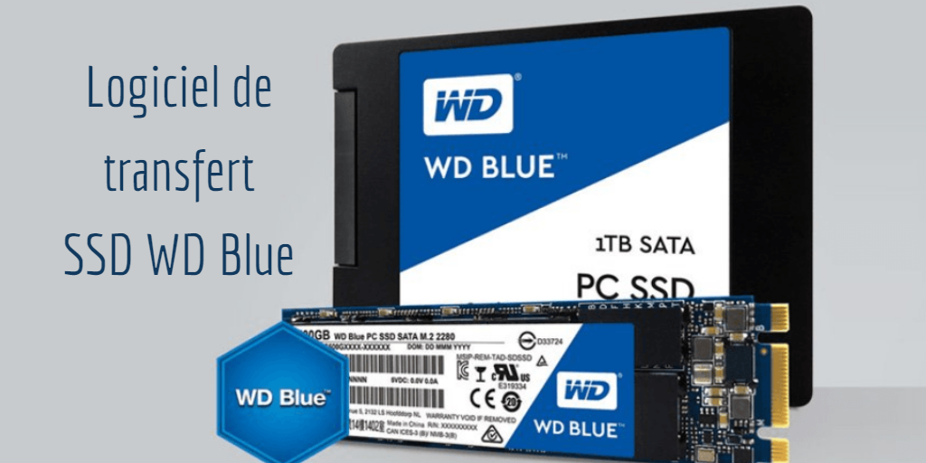 Logiciel de transfert SSD WD Blue